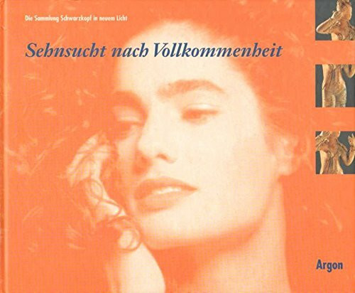 Sehnsucht nach Vollkommenheit: Die Sammlung Schwarzkopf in neuem Licht