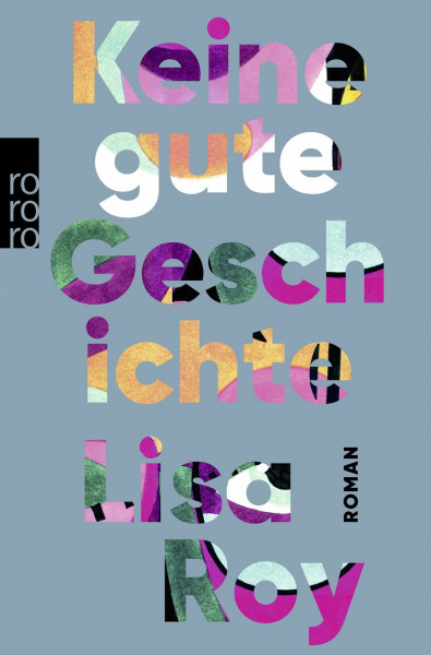 Keine gute Geschichte: Roman | "Ein aufregendes, kompromissloses Debüt." WDR Westart