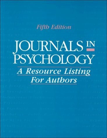 Journals in Psychology: A Resource Listing for Authors (Journals in Psychology, 5th Ed)