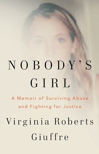 Nobody's Girl: The must-read memoir that's changing the world, an empowering true story of surviving abuse and fighting for justice