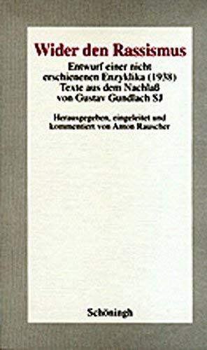 Wider den Rassismus: Entwurf einer nicht erschienenen Enzyklika (1938). Texte aus dem Nachlass von Gustav Gundlach SJ