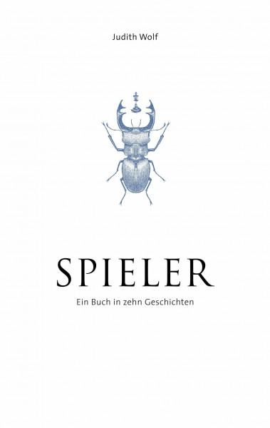 Spieler: Ein Buch in zehn Geschichten