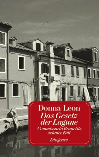 Das Gesetz der Lagune: Commissario Brunettis zehnter Fall: Commissario Brunettis zehnter Fall. Roman