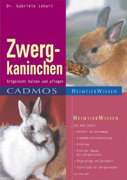 Zwergkaninchen: Artgerecht halten und pflegen (Cadmos Heimtierwissen)