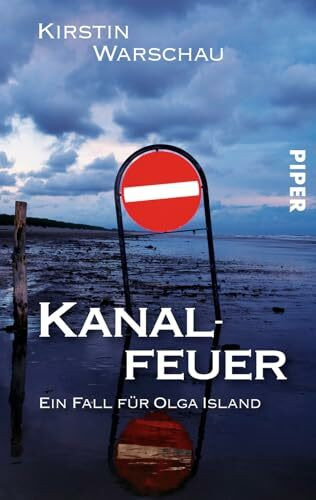 Kanalfeuer (Olga-Island-Krimis 3): Ein Kiel-Krimi (Olga-Island-Krimis: Kiel-Krimis, Band 3)