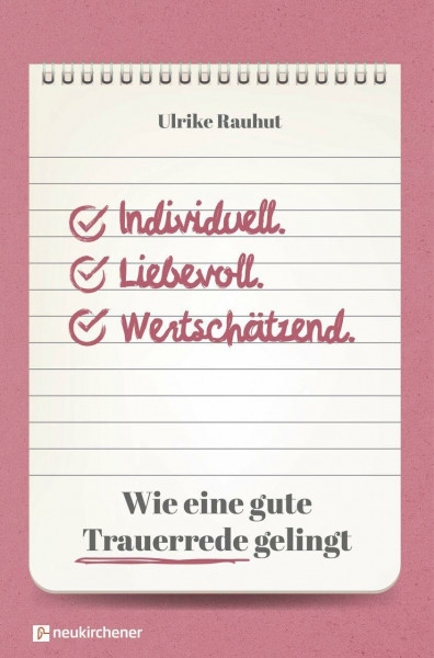 Individuell. Liebevoll. Wertschätzend.: Wie eine gute Trauerrede gelingt