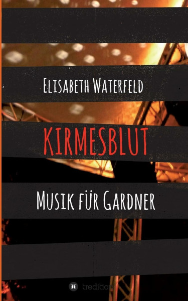 Kirmesblut: Musik für Gardner