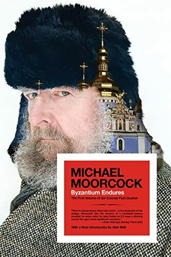 Pm Press Byzantium Endures, The First Volume Of The Colonel Pyat Quartet (Colonel Pyat Quartet, 1)