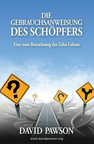 Die Gebrauchsanweisung Des Schöpfers: Eine neue Betrachtung der Zehn Gebote