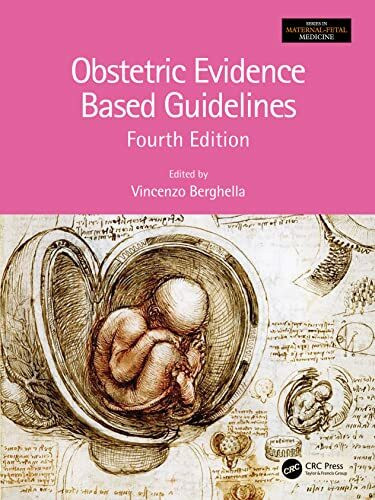 Obstetric Evidence Based Guidelines (Series in Maternal-fetal Medicine)