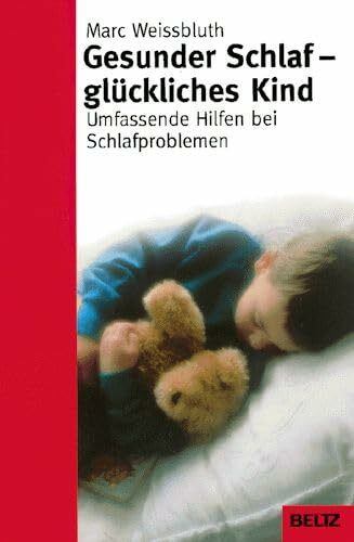 Gesunder Schlaf - glückliches Kind (Beltz Taschenbuch / Ratgeber)