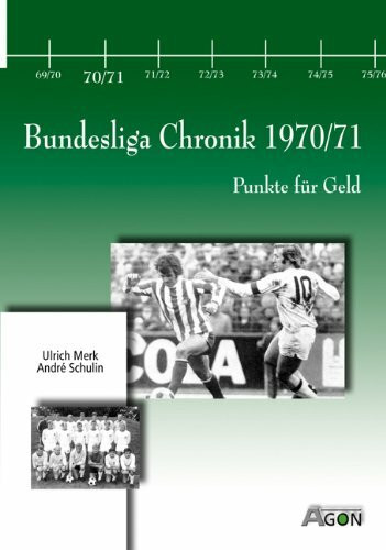 Bundesliga Chronik 1970/71: Punkte für Geld