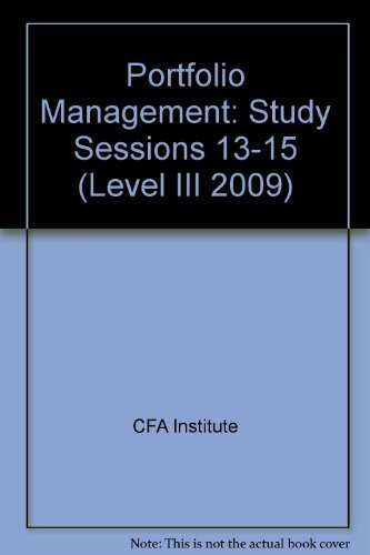 Portfolio Management: Study Sessions 13-15 (Level III 2009)