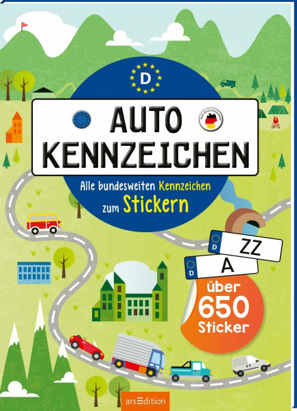 Autokennzeichen – Alle bundesweiten Kennzeichen zum Stickern: Über 650 Sticker | Beschäftigungsbuch für unterwegs für Kinder ab 6 Jahren