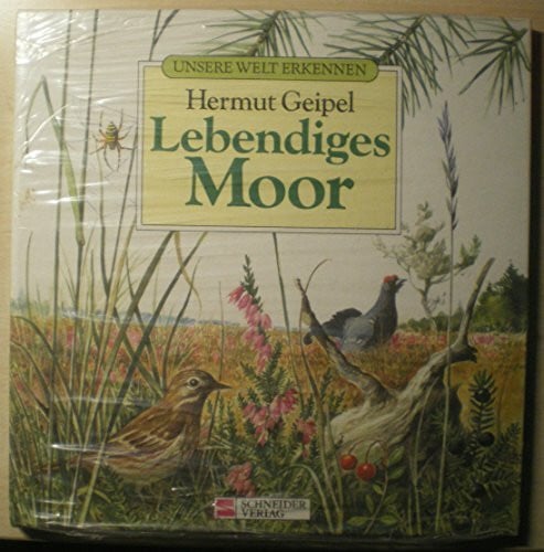 Unsere Welt erkennen / Lebendiges Moor