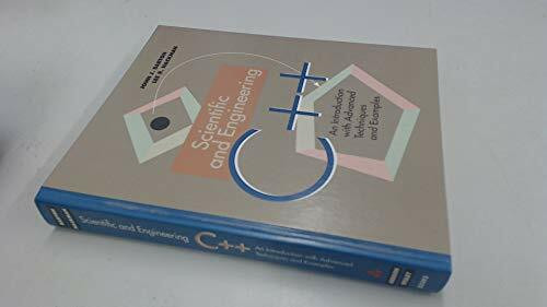 Scientific and Engineering C++: An Introduction with Advanced Techniques and Examples