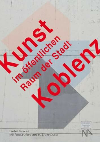 Kunst im öffentlichen Raum der Stadt Koblenz