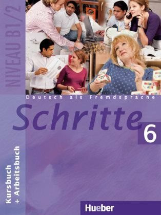 Schritte 6: Deutsch als Fremdsprache / Kursbuch + Arbeitsbuch