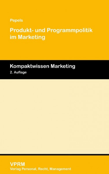 Produkt- und Programmpolitik im Marketing