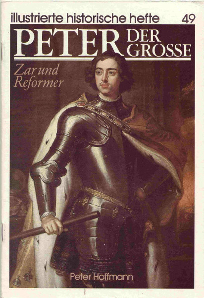 Peter der Grosse. Zar und Reformer