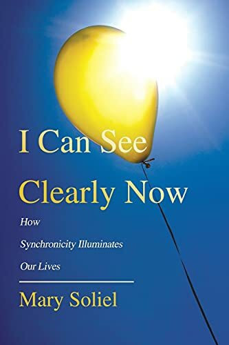 I Can See Clearly Now: How Synchronicity Illuminates Our Lives
