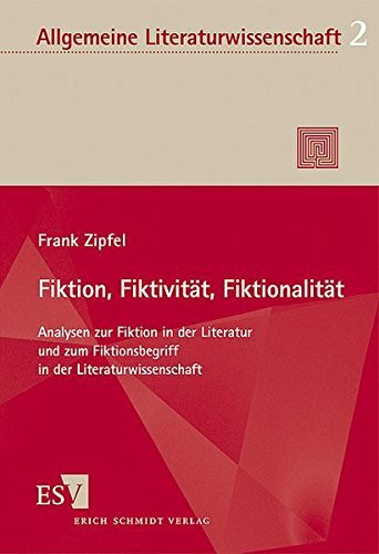 Fiktion, Fiktivität, Fiktionalität: Analysen zur Fiktion in der Literatur und zum Fiktionsbegriff in der Literaturwissenschaft (Allgemeine Literaturwissenschaft. Wuppertaler Schriften)