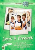 Lektüren für DaZ-Lerner - Sport & Freizeit Lektüren für DaZ-Lerner - Sport & Freizeit