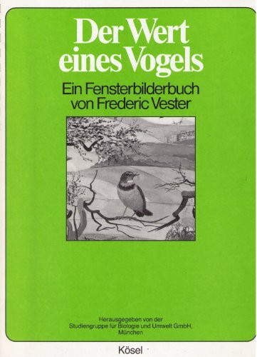 Der Wert eines Vogels. Ein Fensterbilderbuch