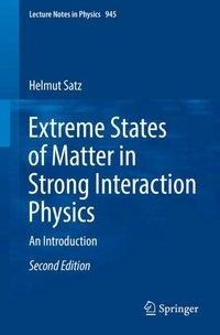 Extreme States of Matter in Strong Interaction Physics