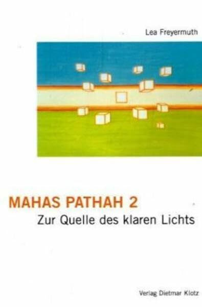 Mahas Pathah 2. Zur Quelle des klaren Lichts.