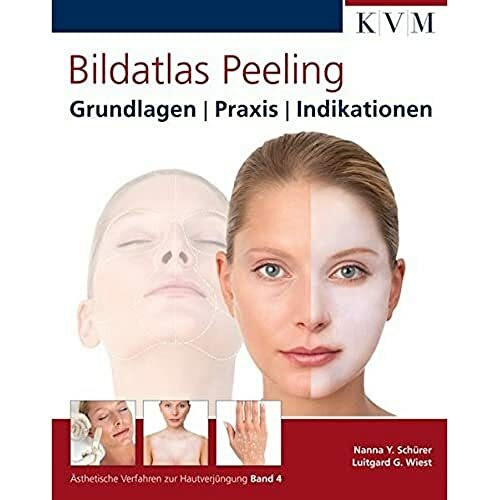 Bildatlas Peeling: Grundlagen | Praxis | Indikationen