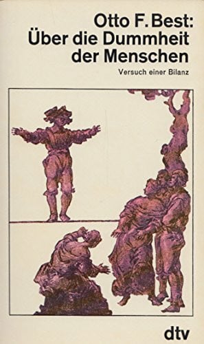 Über die Dummheit des Menschen. Versuch einer Bilanz.