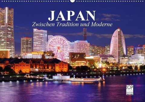 Japan. Zwischen Tradition und Moderne (Wandkalender 2021 DIN A2 quer)