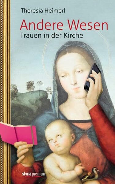 Andere Wesen: Frauen in der Kirche