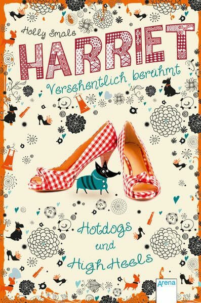 Harriet - versehentlich berühmt (3): Hotdogs und High Heels