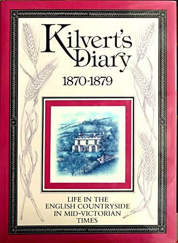 Kilvert's Diary 1870-1879: Life in the English Countryside in Mid-Victorian Times. An Illustrated Selection