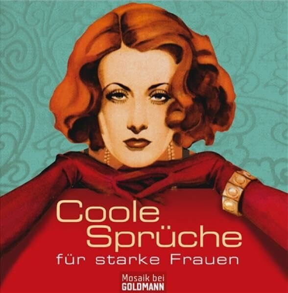 Coole Sprüche für starke Frauen (Mosaik HC bei Goldmann)