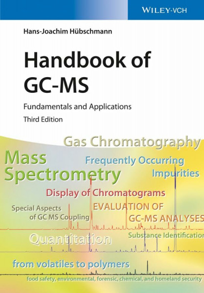 Handbook of GC/MS: Fundamentals and Applications