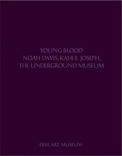 Young Blood The Underground Museum