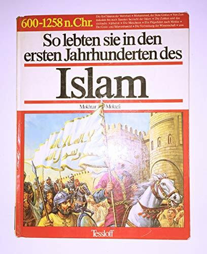 So lebten sie in den ersten Jahrhunderten des Islam 600-1258 n. Chr