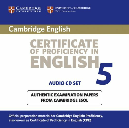 Cambridge Certificate of Proficiency in English: Examination Papers from University of Cambridge ESOL Examinations (CPE Practice Tests)