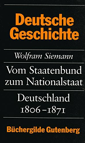 Deutsche Geschichte, Vom Staatenbund zum Nationalstaat, Deutschland 1806 - 1871