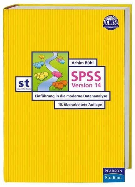 SPSS 14: Einführung in die moderne Datenanalyse (Pearson Studium - Scientific Tools)