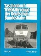 Taschenbuch Triebfahrzeuge der Deutschen Bundesbahn
