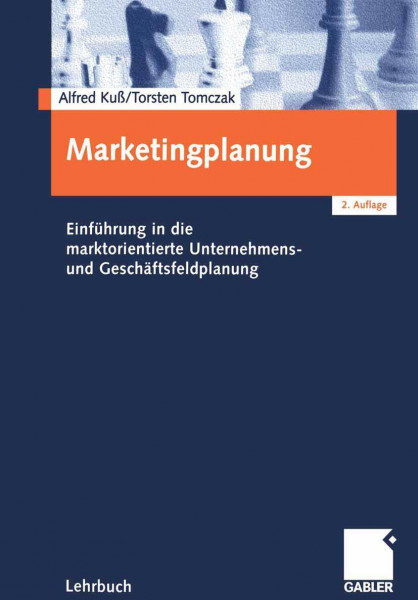 Marketingplanung: Einführung in die marktorientierte Unternehmens- und Geschäftsfeldplanung