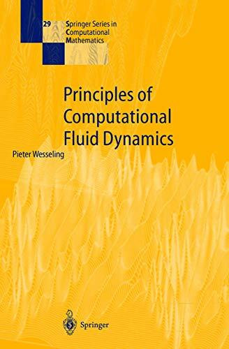 Principles of Computational Fluid Dynamics (Springer Series in Computational Mathematics, 29, Band 29)