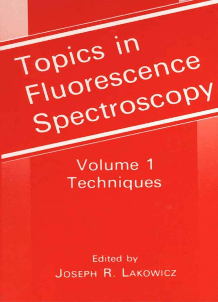 Techniques (Topics in Fluorescence Spectroscopy, 1, Band 1)
