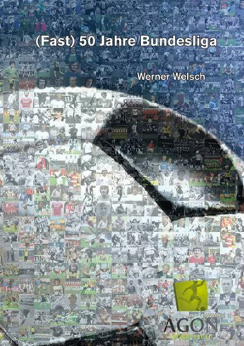 50 Jahre Bundesliga – Der etwas andere Rückblick