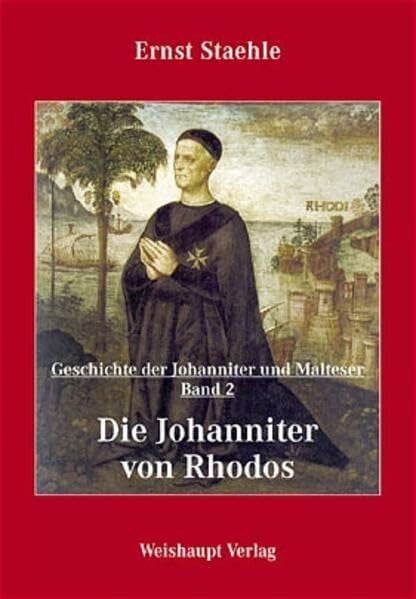 Die Geschichte der Johanniter und Malteser / Die Johanniter von Rhodos: Kämpfer gegen den islamischen Terrorismus
