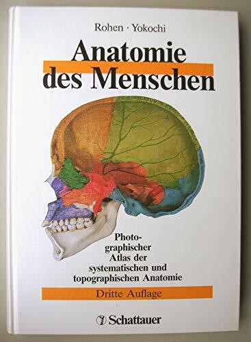 Anatomie des Menschen: Photographischer Atlas der systematischen und topographischen Anatomie